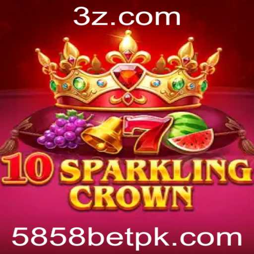 Explorando o Empolgante Mundo de 10SparklingCrown com 5858bet